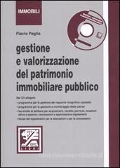 Gestione e valorizzazione del patrimonio immobiliare pubblico. Con CD-ROM Gestione e valorizzazione del patrimonio immobiliare pubblico. Con CD-ROM