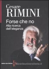 Forse che no. Alla ricerca dell'eleganza Forse che no. Alla ricerca dell'eleganza