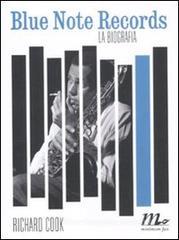 Blue Note Records. La biografia Blue Note Records. La biografia