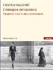 L' immagine del desiderio. Fotografia di moda tra arte e comunicazione L' immagine del desiderio. Fotografia di moda tra arte e comunicazione