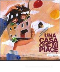 Una casa che mi piace Una casa che mi piace