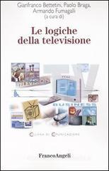 Le logiche della televisione Le logiche della televisione