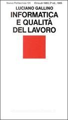 Informatica e qualità del lavoro Informatica e qualità del lavoro