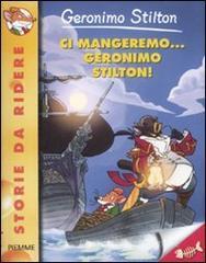 Ci mangeremo... Geronimo Stilton! Con carte