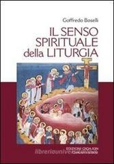 Il senso spirituale della liturgia Il senso spirituale della liturgia