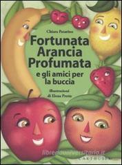Fortunata Arancia Profumata e gli amici per la buccia