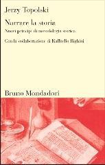 Narrare la storia. Nuovi principi di metodologia storica