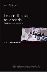 Leggere il tempo nello spazio. Saggi di storia e geopolitica
