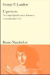 L' ipertesto. Nuove tecnologie e critica letteraria