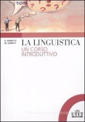 La linguistica. Un corso introduttivo La linguistica. Un corso introduttivo