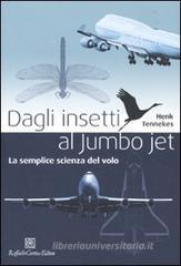Dagli insetti al Jumbo Jet. La semplice scienza del volo