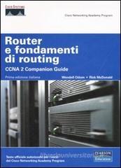 Router e fondamenti di routing. CCNA 2 companion guide. Router e fondamenti di routing. CCNA 2 companion guide.