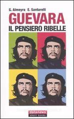 Guevara. Il pensiero ribelle Guevara. Il pensiero ribelle