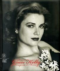 Gli anni di Grace Kelly. Principessa di Monaco. Ediz. italiana, inglese, francese e spagnola Gli anni di Grace Kelly. Principessa di Monaco. Ediz. italiana, inglese, francese e spagnola