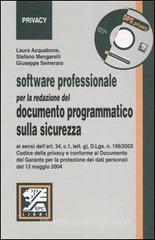 Software professionale per la redazione del documento programmatico sulla sicurezza. Con CD-ROM