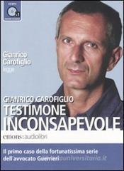 Testimone inconsapevole letto da Gianrico Carofiglio. Audiolibro. CD Audio formato MP3. Ediz. integrale Testimone inconsapevole letto da Gianrico Carofiglio. Audiolibro. CD Audio formato MP3. Ediz. integrale