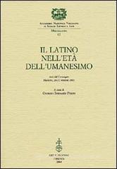 Il latino nell'et� dell'Umanesimo. Atti del Convegno (Mantova, 26-27 ottobre 2001)