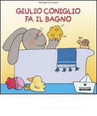Giulio Coniglio fa il bagno Giulio Coniglio fa il bagno