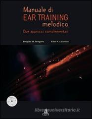 Manuale di ear training melodico. Due approcci complementari. Con CD-ROM