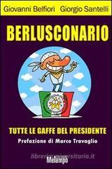 Berlusconario. Tutte le gaffe del presidente