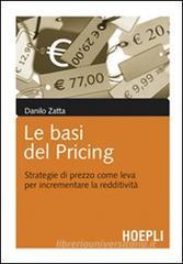 Le basi del pricing. Strategie di prezzo come leva per incrementare la redditività Le basi del pricing. Strategie di prezzo come leva per incrementare la redditività