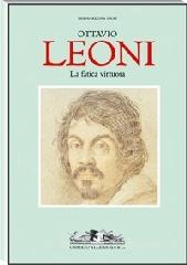 La fatica virtuosa di Ottavio Leoni