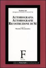 Autobiografia, autobiografie, ricostruzione di s�