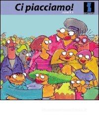 Ci piacciamo!