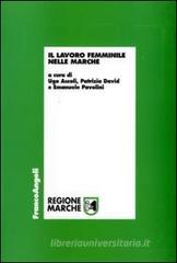 Il lavoro femminile nelle Marche Il lavoro femminile nelle Marche