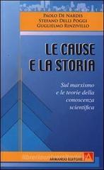 Le cause e la storia. Sul marxismo e le teorie della conoscenza scientifica Le cause e la storia. Sul marxismo e le teorie della conoscenza scientifica