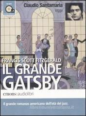 Il grande Gatsby letto da Claudio Santamaria. Audiolibro. CD Audio formato MP3. Ediz. integrale Il grande Gatsby letto da Claudio Santamaria. Audiolibro. CD Audio formato MP3. Ediz. integrale