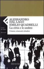 La citt� e le ombre. Crimini, criminali, cittadini
