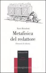 Metafisica del redattore. Elementi di editoria Metafisica del redattore. Elementi di editoria