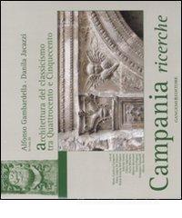 Campania ricerche. Architettura del classicismo tra Quattrocento e Cinquecento