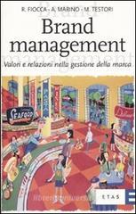 Brand management. Valori e relazioni nella gestione della marca Brand management. Valori e relazioni nella gestione della marca