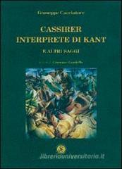 Cassiver interprete di Kant e altri saggi