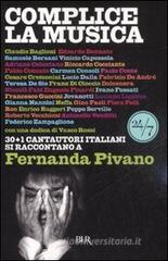Complice la musica. 30+1 cantautori italiani si raccontano a Fernanda Pivano. eBook