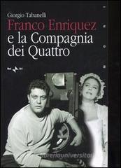 Franco Enriquez e la Compagnia dei Quattro Franco Enriquez e la Compagnia dei Quattro