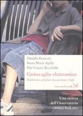 Il guinzaglio elettronico. Il telefono cellulare tra genitori e figli Il guinzaglio elettronico. Il telefono cellulare tra genitori e figli