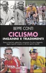 Ciclismo, inganni e tradimenti Ciclismo, inganni e tradimenti