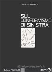 Sul conformismo di sinistra Sul conformismo di sinistra