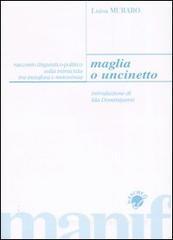 Maglia o uncinetto. Racconto linguistico-politico sulla inimicizia tra metafora e metonomia Maglia o uncinetto. Racconto linguistico-politico sulla inimicizia tra metafora e metonomia