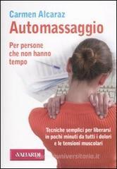 Automassaggio. Per persone che non hanno tempo Automassaggio. Per persone che non hanno tempo