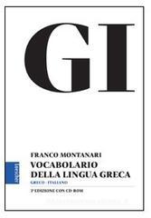 GI. Vocabolario della lingua greca. Con la guida all'uso del vocabolario e lessico di base. Con e-book. Con aggiornamento online GI. Vocabolario della lingua greca. Con la guida all'uso del vocabolario e lessico di base. Con e-book. Con aggiornamento online