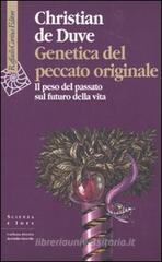 Genetica del peccato originale. Il peso del passato sul futuro della vita Genetica del peccato originale. Il peso del passato sul futuro della vita