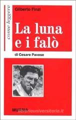 Come leggere �La luna e i fal� di Cesare Pavese