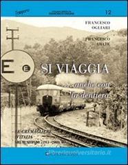 Si viaggia... anche con la dentiera. Le cremagliere d'Italia vol.2 Si viaggia... anche con la dentiera. Le cremagliere d'Italia vol.2