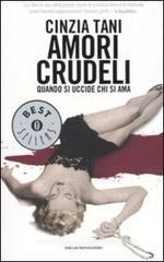 Amori crudeli. Quando si uccide chi si ama
