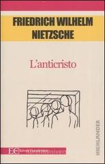 L' anticristo. Maledizione del cristianesimo