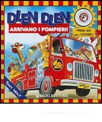 Dlen Dlen arrivano i pompieri Dlen Dlen arrivano i pompieri
